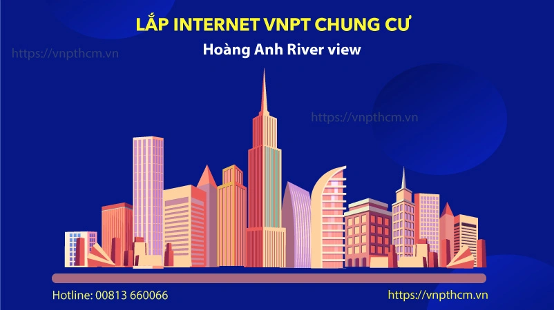 đăng ký mạng WIFI VNPT Chung Cư Hoàng Anh River view