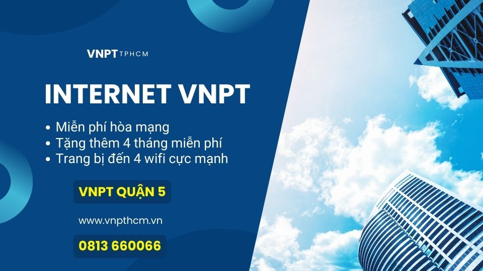 Khuyến mại gói cước wifi VNPT tại Quận 5